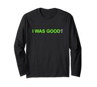 Colore Verde I Was Good At It Grafica Verde Maglia a Manica