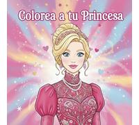 Colorea a tu Princesa