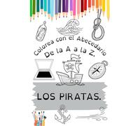 Colorea con el abecedario. LOS PIRATAS: De la A a la Z