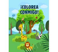 ¡Colorea conmigo! Animales adorables para niños: Más de 20 páginas de diversión para pintar y aprender, ideal para niños de 3 a 6 años