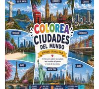 Colorea el Mundo: Ciudades del Mundo