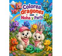Colorea el mundo de los dragones con Noha y Paris Noha y Paris