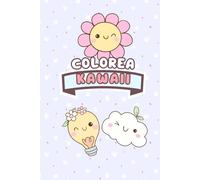 Colorea el Mundo Kawaii: Dibujos adorables para colorear y disfrutar