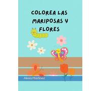 Colorea Flores y Mariposas