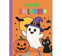 COLOREA HALLOWEEN: Libro de colorear para niños | Dibujos de brujas, fantasmas, calabazas, vampiros...| Halloween para colorear, infantil (3-7años)