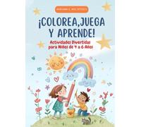 ¡Colorea, Juega y Aprende!: Actividades Divertidas para Niños de 4 a 6 Años
