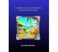 Colorea la magia de México Leyendas Populares