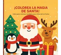 Colorea la Magia de Santa: Dibujos simples y adorables para disfrutar la magia de la Navidad