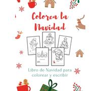 COLOREA LA NAVIDAD: LIBRO DE NAVIDAD PARA COLOREAR Y ESCRIBIR PALABRAS