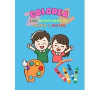 Colorea: Las aventuras de María y Mateo