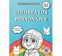 Colorea Los Personajes: Libro para colorear para niños de 2 a 3 años con líneas gruesas y reverso negro para evitar que los colores traspasen