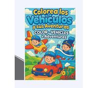Colorea los vehículos y sus aventuras _ Color the Vehicles & Adventures