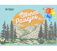 COLOREA PAISAJES: Explora la naturaleza y la creatividad a través del arte