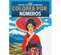 Colorea por números - Japón: Libro para colorear para adultos para relajarse. Ideal para pintar con rotuladores