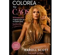 Colorea tu caos: 50 frases para mujeres que ya no están para tonterías