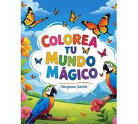 Colorea tu mundo mágico: Dibujemos juntos