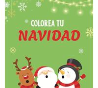 Colorea tu Navidad: Más de 30 ilustraciones mágicas para celebrar la época más especial del año