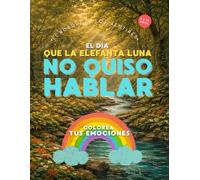 Colorea tus emociones en el Bosque de los sentires.: Un libro infantil para colorear las emociones, la amistad y los sentimientos - Libro para niños de 6 a 10 años