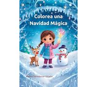 Colorea una navidad mágica: Libro para colorear - Actividades creativas para niños y niñas de 3 a 8 años | 35 ilustraciones dedicadas a la navidad más mañgica