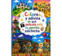 Colorea y adivina la película: Libro de colorear con perritos salchicha | 50 dibujos con pistas: Libro de actividades para niños y adultos | Adivina ... | Dificultad variada y pistas al final