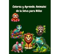 Colorea y Aprende: Animales de la selva para niños