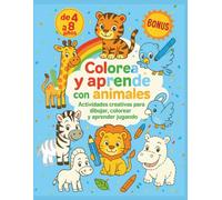 Colorea y aprende con animales: Actividades creativas para dibujar, colorear, recortar y aprender jugando.