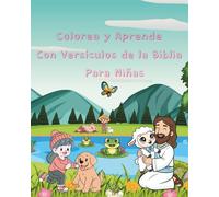 Colorea y Aprende Con Versículos de la Biblia: Para Niñas