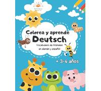 Colorea y Aprende. Deutsch-Español: Vocabulario de animales Alemán-Español