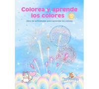 Colorea y aprende los colores: Libro de actividades para aprender los colores