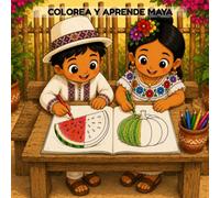 Colorea y Aprende Maya: 40 Ilustraciones para Colorear de Frutas, Verduras y Cultivos Tradicionales de Yucatán con Nombres en Español y Maya Yucateco