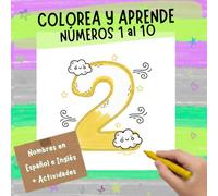 COLOREA Y APRENDE: NÚMEROS 1 AL 10