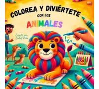 Colorea y diviértete con los Animales