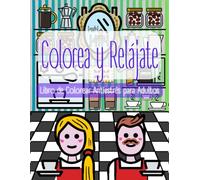 Colorea y Relájate: Libro de Colorear Antiestrés para Adultos: Diseños únicos y creativos para mujeres ocupadas, perfectos para mindfulness, ... para rotuladores, lápices y bolígrafos de gel