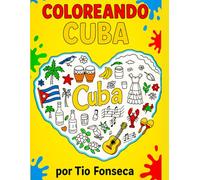 Coloreando a Cuba: animales, cultura y símbolos para pintar