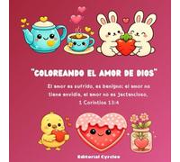 Coloreando el amor de Dios: con imágenes simples tiernas y acogedoras, para adolescentes y adultos: para relajarse y reflexionar sobre el amor