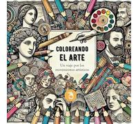 Coloreando el Arte: Un viaje por los movimientos artísticos