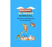Coloreando el Reino Animal: Diversión y aprendizaje para los más pequeños