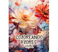 Coloreando flores. Vol. 4