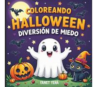Coloreando Halloween: Diversión de Miedo: Un libro de colorear infantil con gatitos, fantasmas, calabazas y diversión espeluznante para niños pequeños