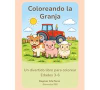 Coloreando la Granja: Un divertido libro para colorear