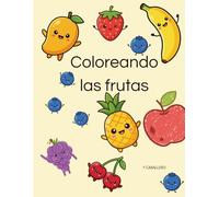 Coloreando las frutas: Aprende y colorea frutas - Libro infantil