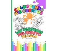 Coloreando mis cuentos - Las verduras del huerto de Lola
