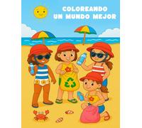 Coloreando un Mundo Mejor: Libro para Niños y Niñas sobre la Naturaleza y el Cuidado del Planeta: 20 dibujos para colorear sobre el cuidado del planeta - Ideal para niños y niñas
