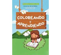 Coloreando y Aprendiendo: Historias Bíiblicas