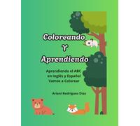 Coloreando y Aprendiendo: Libro de colorear bilingüe: Abecedario de animales en ingles y español