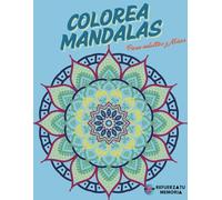 COLOREAR MANDALAS: Mandalas para Colorear(Mandalas, Relajación, Arte terapéutico, Mindfulness, Concentración)