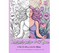 Colorear para el Alma: 30 días de calma y conexión interior.