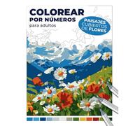 Colorear por números para adultos: Paisajes cubiertos de flores