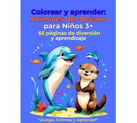 Colorear y aprender: Animales del Océano para Niños 3+: 65 páginas de diversión y aprendizaje