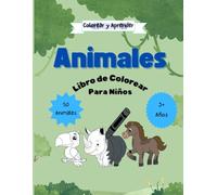 Colorear y Aprender: Para niños, Libro de Animales para Colorear: Libro de colorear para niños (Spanish Edition)